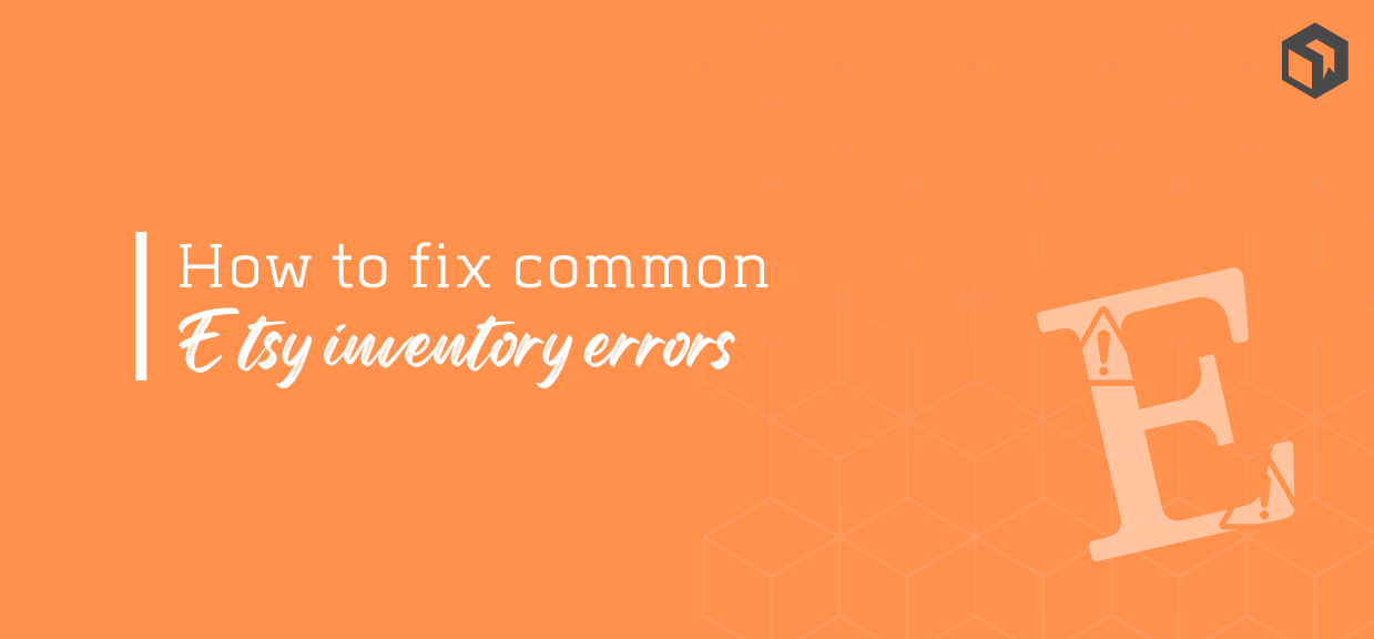 How to fix Etsy Inventory Errors